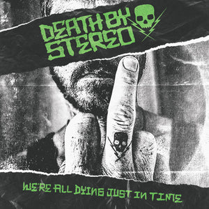 Death By Stereo - We're All Dying Just In Time - CD (uusi)