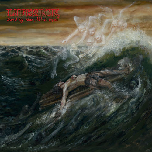 Lifesick - Loved By None, Hated By All - CD (uusi)