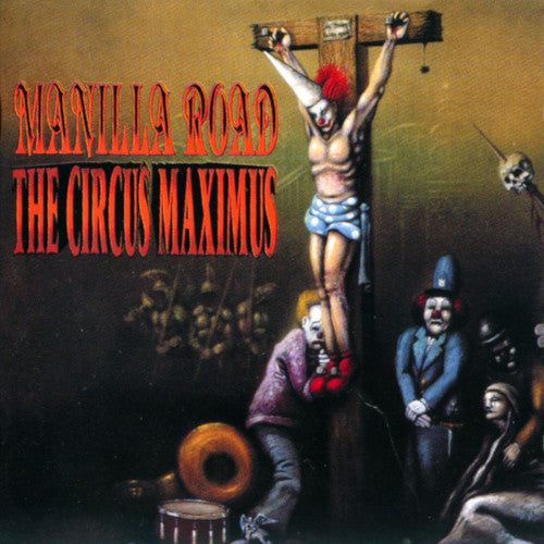 Manilla Road - Circus Maximus The - CD (uusi)