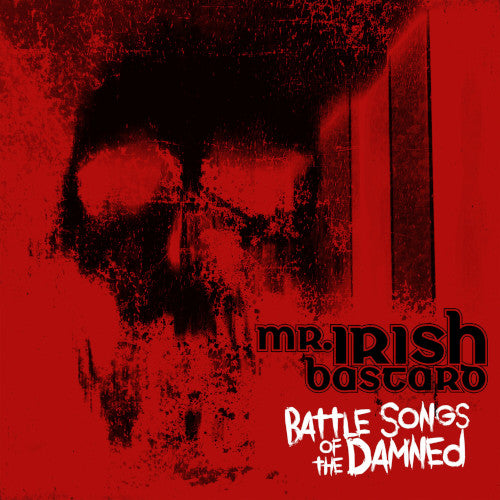 Mr. Irish Bastard - Battle Songs Of The Damned (Digipack) - CD (uusi)
