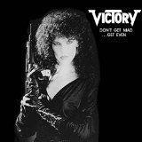 Victory - Dont Get Mad Get Even - CD (uusi)