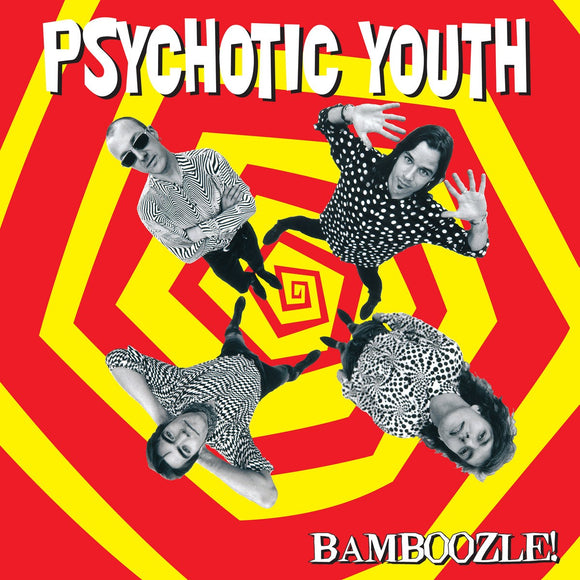 Psychotic Youth - Bamboozle! - LP (uusi)