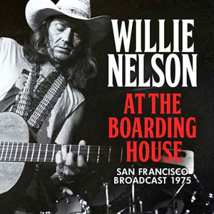 Nelson Willie - At The Boarding House (Live Broadcast 1975) - CD (uusi)