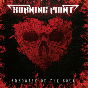Burning Point - Arsonist Of The Soul - CD (uusi)