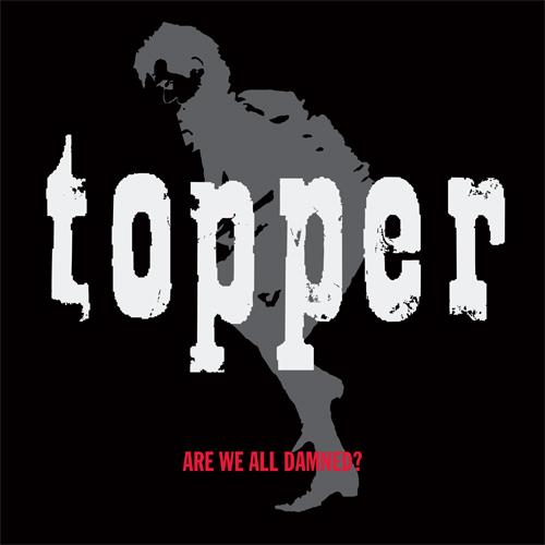 Topper - Are We All Damned - CD (uusi)