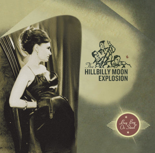 Hillbilly Moon Explosion - Buy Beg or Steal - CD (uusi)