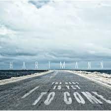 Hartmann - Best Is Yet To Come The - CD (uusi)