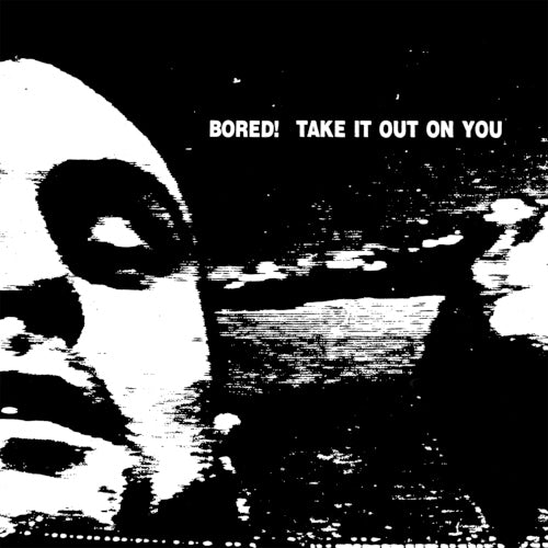 Bored! - Take It Out On You (Vinyl) - LP (uusi)