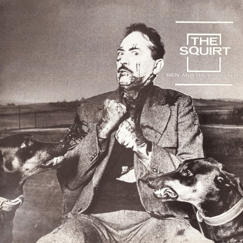 Squirt The - Men And Their Masters (Vinyl LP) - LP uusi