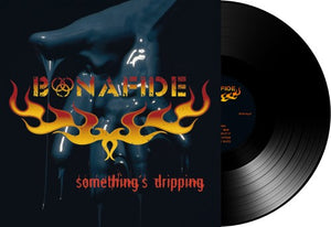 Bonafide - Somethings Dripping (Black Vinyl) - LP (uusi)