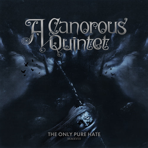 A Canorous Quintet - Only Pure Hate -MMXVIII- - CD (uusi)