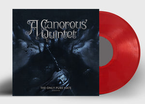 A Canorous Quintet - Only Pure Hate - (Ltd Red vinyl) - LP (uusi)
