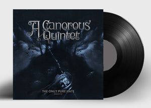 A Canorous Quintet - Only Pure Hate - LP - LP (uusi)