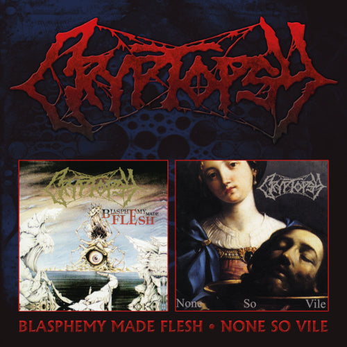 Cryptopsy - Blasphemy Made Flesh / None So Vile (2 CD) - CD (uusi)