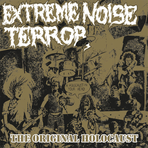 Extreme Noise Terror - Holocaust In Your Head - The Original Holocaust - uusi CD
