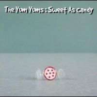 Yum Yums The - Sweet As Candy - LP (uusi)