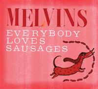 Melvins - Everybody Loves Sausages - CD (uusi)
