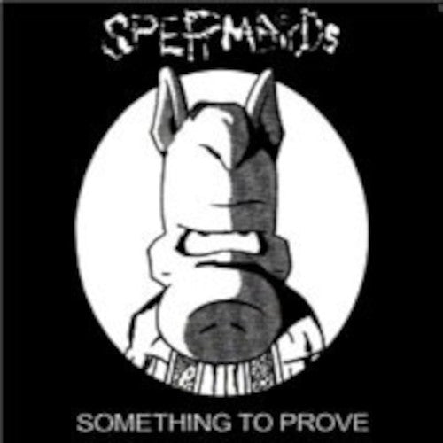 Spermbirds - Something to Prove - uusi CD