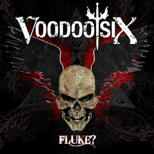 Voodoo Six - Fluke? - CD (uusi)