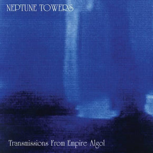 Neptune Towers - Transmissions from Empire Algol - uusi CD