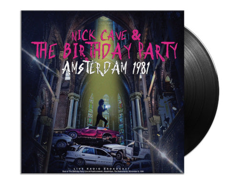 Nick Cave & The Birthday Party - Amsterdam 1981 (Vinyl LP) - LP (uusi)