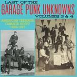 V/a - Garage Punk Unknowns - The Last Of Vol 3 & 4 - Garage Punk Unknowns - The Last Of Vol 3 & 4 - CD (uusi)
