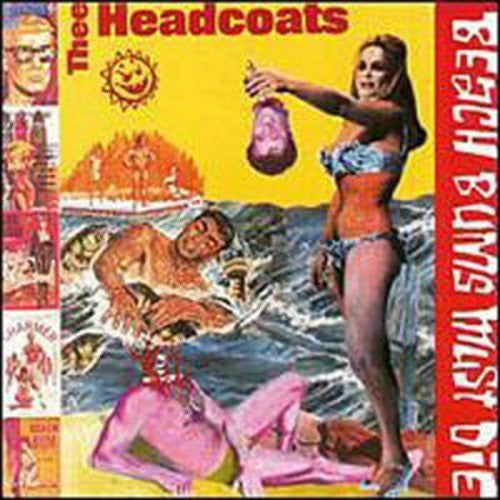 Thee Headcoats - Beach Bums Must Die (Vinyl LP) - LP (uusi)