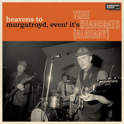 Thee Headcoats - Heavens to Murgatroyd, even! It's Thee Headcoats - CD (uusi)