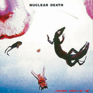 Nuclear Death - Harmony Drinks Of Me - CD (uusi)