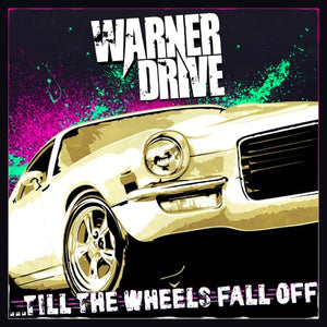 Warner Drive - Till The Wheels Fall Off - CD (uusi)