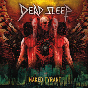 Dead Sleep - Naked Tyrant - CD (uusi)