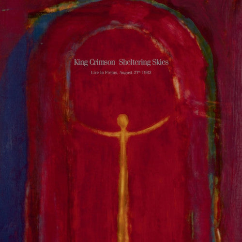 King Crimson - Sheltering Skies Live In Frejus August 27th 1982 - CD (uusi)