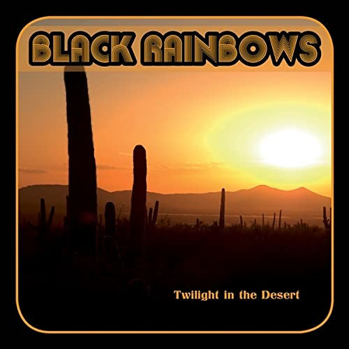 Black Rainbows - Twilight In The Desert (Vinyl LP) - LP uusi