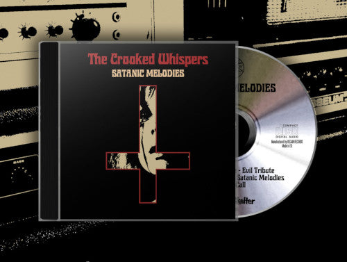 Crooked Whispers The - Satanic Melodies - uusi CD