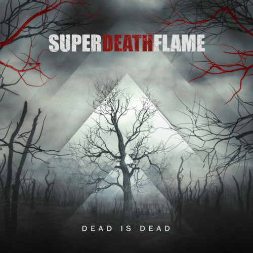 Superdeathflame - Dead is Dead - uusi CD