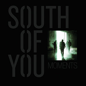 South Of You - Moments - uusi CD