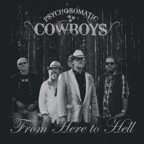 Psychosomatic Cowboys - From Here To Hell - uusi CD