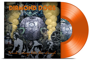 Diamond Dogs - Too Much Is Always Better Than Not Enough (Orange) - LP uusi