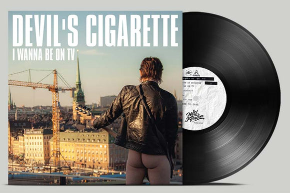 Devils Cigarette - I Wanna Be On TV (Vinyl LP) - LP uusi