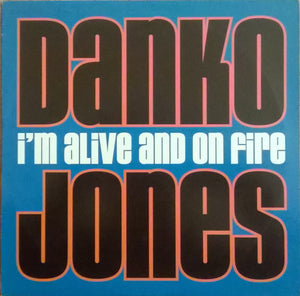Danko Jones - I'm Alive And On Fire LP levy (uusi)