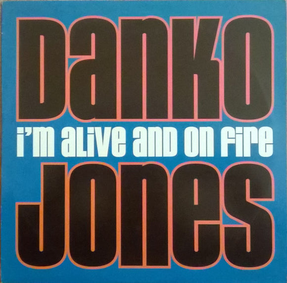 Danko Jones - I'm Alive And On Fire LP levy (uusi)