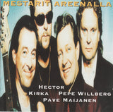 Kirka, Hector, Pave Maijanen, Pepe Willberg - Mestarit Areenalla CD levy (käytetty)