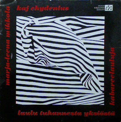 Marja-Leena Mikkola / Kaj Chydenius – Laulu Tuhannesta Yksiöstä Ja Kabareelauluja LP levy