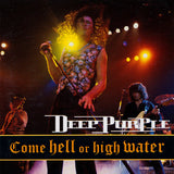 Deep Purple - Come Hell Or High Water CD levy (käytetty)