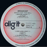 Broadcast (2) - Who's Got The Ball LP levy (käytetty)