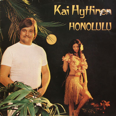 Kai Hyttinen - Honolulu LP levy (käytetty)