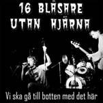 16 Blåsare Utan Hjärna - Vi Ska Gå till Botten Med Det Här - LP uusi