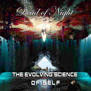 Dead Of Night - Evolving Science Of Self The - uusi CD
