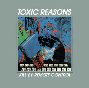 Toxic Reasons - Kill By Remote Control - uusi CD