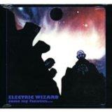 Electric Wizard - Come My Fanatics - uusi CD